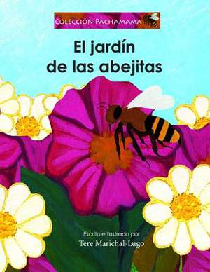 El Jardin de Las Abejitas de Tere Marichal-Lugo