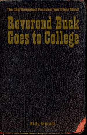 Reverend Buck Goes to College de Billy Ingram