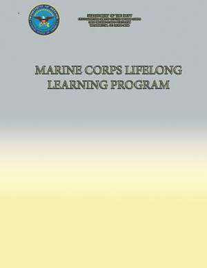 Marine Corps Lifelong Learning Program de Department Of the Navy