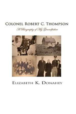 Colonel Robert C. Thompson de Elizabeth K. Donahey