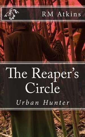 The Reaper's Circle de R. M. Atkins