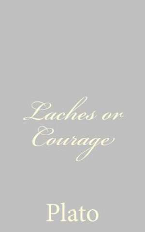 Laches or Courage de Plato