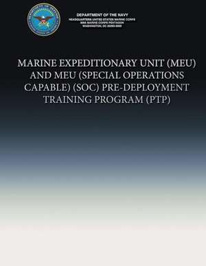 Marine Expeditionary Unit (Meu) and Meu (Special Operations Capable)(Soc) Pre-Deployment Training Program (Ptp) de Department Of the Navy