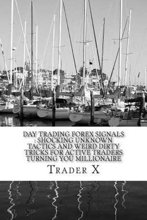 Day Trading Forex Signals de Trader X