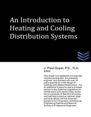 An Introduction to Heating and Cooling Distribution Systems de J. Paul Guyer