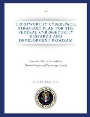 Trustworthy Cyberspace de National Science and Technology Council