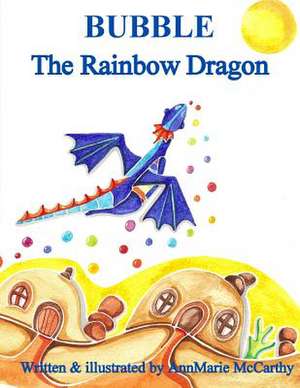 Bubble the Rainbow Dragon de Annmarie McCarthy