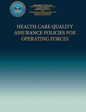 Health Care Quality Assurance Policies for Operating Forces de Department Of the Navy