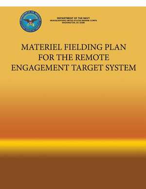 Materiel Fielding Plan for the Remote Engagement Target System de Department Of the Navy