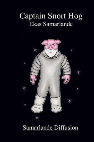 Captain Snort Hog de Ekas Samarlande