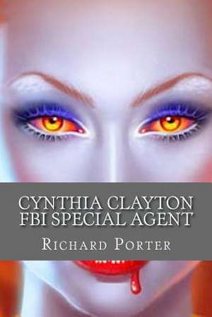 Cynthia Clayton FBI Special Agent de Richard Porter