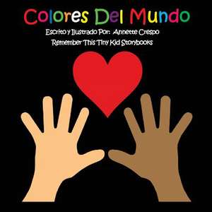 Colores del Mundo de Remember This Tiny Kid Storybooks