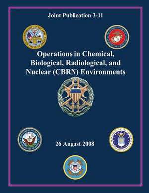 Operations in Chemical, Biological, Radiological and Nuclear (Cbrn) Environments de Joint Force