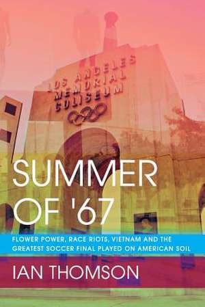 Summer of '67 de Ian Thomson