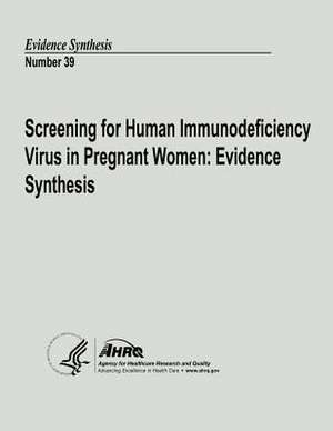 Screening for Human Immunodeficiency Virus in Pregnant Women de U. S. Department of Heal Human Services