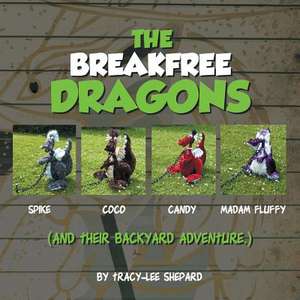 The Breakfree Dragons de Tracy-Lee Shepard