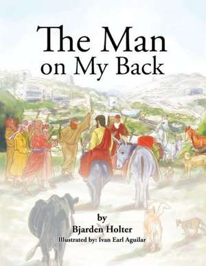 The Man on My Back de Bjarden Holter