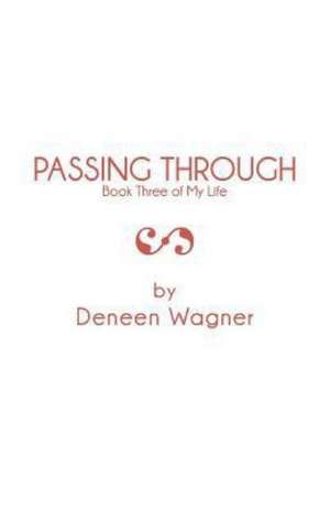 Passing Through de Deneen Wagner