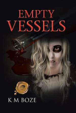 Boze, K: Empty Vessels