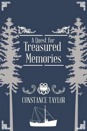 A Quest for Treasured Memories de Constance Taylor