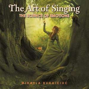 The Art of Singing de Mihaela Buhaiciuc