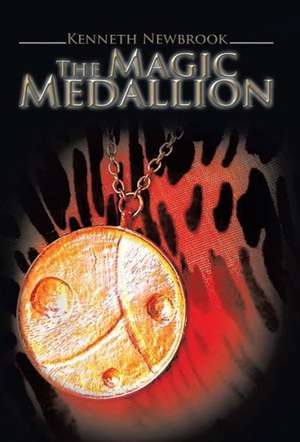 The Magic Medallion de Kenneth Newbrook