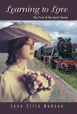 Learning to Love de Jean Ellis Hudson