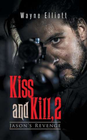 Kiss and Kill, 2 de Wayne Elliott