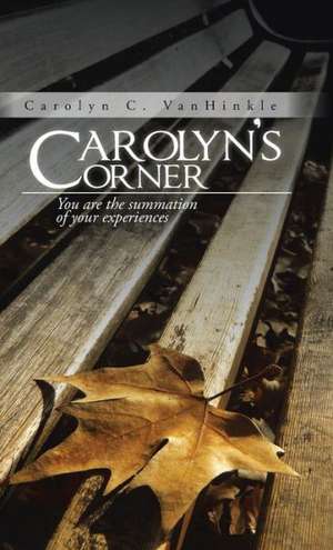 Carolyn's Corner de Carolyn C. Vanhinkle