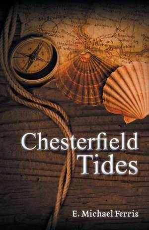 Chesterfield Tides de E. Michael Ferris