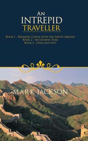 An Intrepid Traveller de Mark Jackson