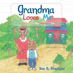 Grandma Loves Me de Eon K. Stephens