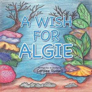 A Wish for Algie de Carolee Russell