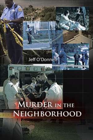 Murder in the Neighborhood de Jeff O'Donnell