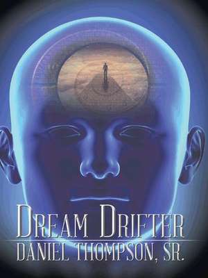 Dream Drifter de Sr. Daniel Thompson