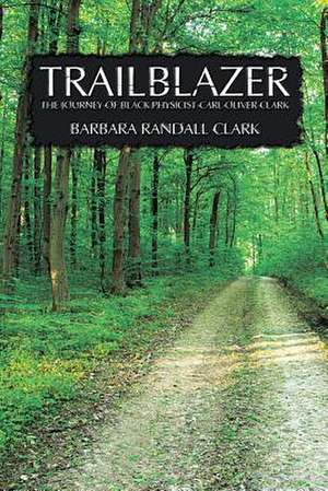 Trailblazer de Barbara Randall Clark