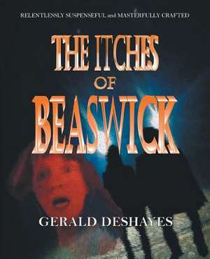 The Itches of Beaswick de Gerald Deshayes