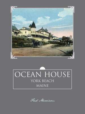 Ocean House de Fred Merriam