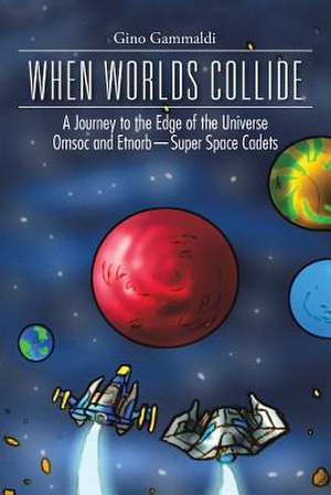 When Worlds Collide de Gino Gammaldi