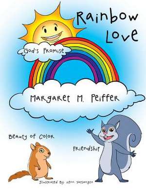 Rainbow Love de Margaret M. Peiffer