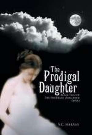 The Prodigal Daughter de S. C. Harvey