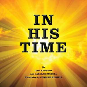 In His Time de Gail Kennedy