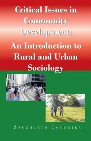 Critical Issues in Community Development de Zacchaeus Ogunnika