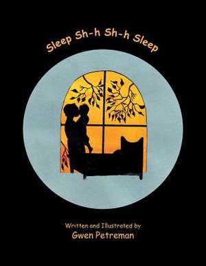 Sleep Sh-H Sh-H Sleep de Gwen Petreman