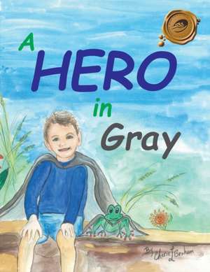 A Hero in Gray de Cherie L. Braham