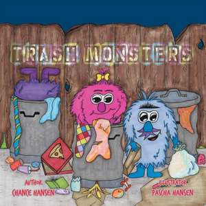 Trash Monsters de Chance Hansen