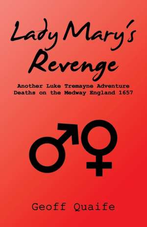 Lady Mary's Revenge de Geoffrey Quaife