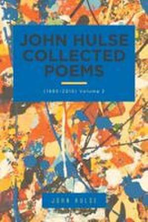 John Hulse Collected Poems de John Hulse