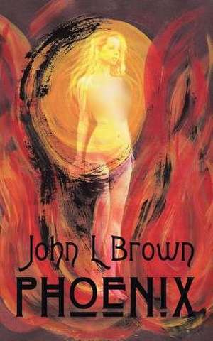 Phoenix de John Brown