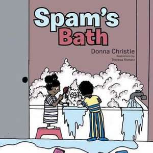 Spam's Bath de Donna Christie